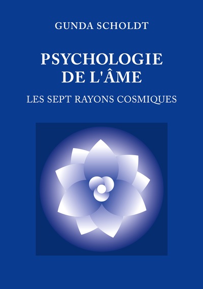 Psychologie de l'Âme - Les Sept Rayons Cosmiques