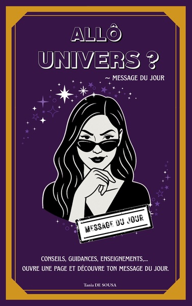 Allô Univers ? - Message du Jour - Ta dose quotidienne de guidance, d'humour et surtout de vérités qui piquent !