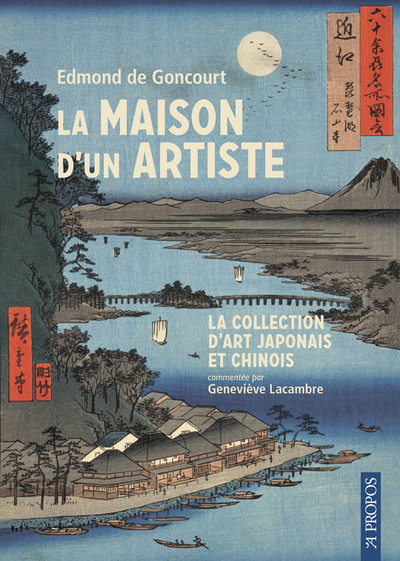 La Maison d'un artiste - La collection d'art japonais et chinois commenté par Geneviève Lacambre