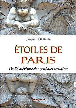 Étoiles de Paris - De l'ésotérisme des symboles stellaires