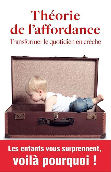 Théorie de l'affordance - Transformer le quotidien en crèche