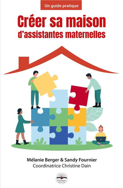 Créer sa maison d'assistantes maternelles - Un guide pratique