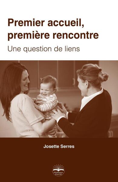 Premier accueil, première rencontre - Une question de liens