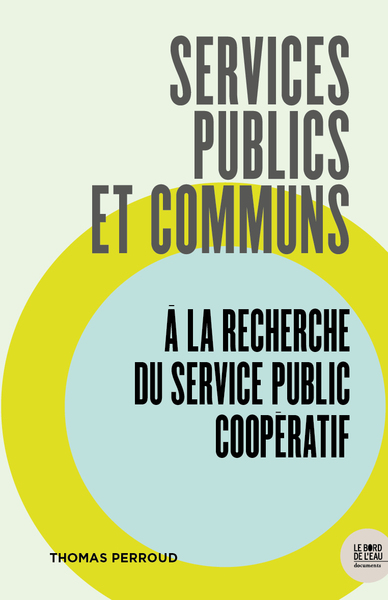 Services publics et communs - À la recherche du service public coopératif