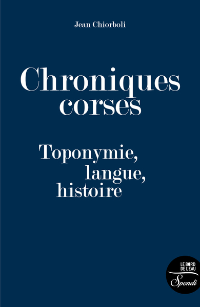 Chroniques Corses - Toponymie, langue, histoire