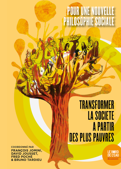 Pour une nouvelle philosophie sociale - Transformer la société à partir des plus pauvres