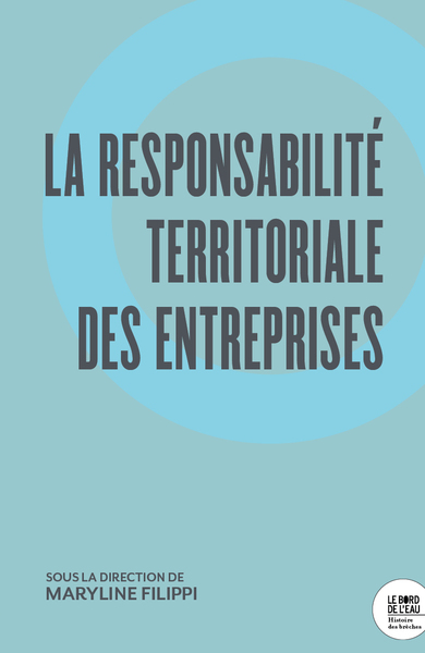 La Responsabilité Territoriale des Entreprises