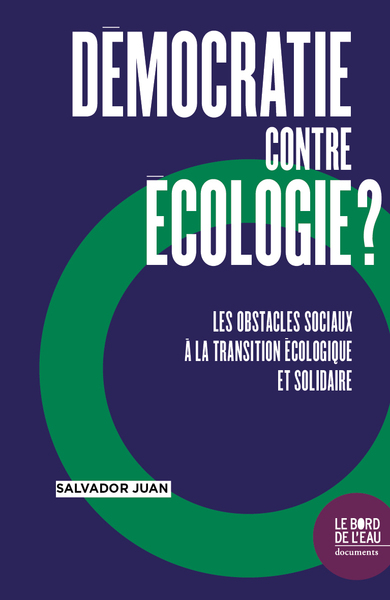 Démocratie contre l'écologie ? - Les obstacles sociaux à la transition écologique et solidaire