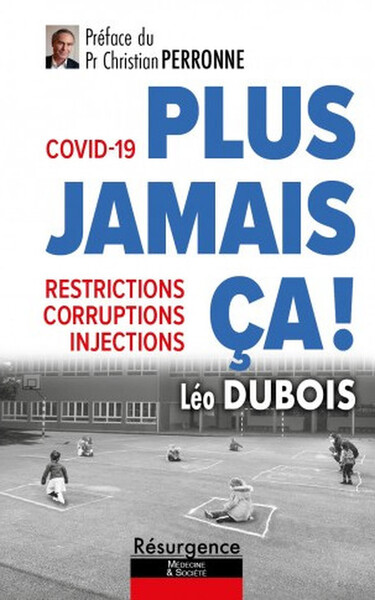 Covid-19 : plus jamais ça ! - Restrictions, corruptions, injections