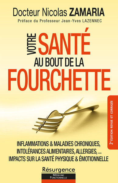 Votre santé au bout de la fourchette - Inflammations & maladies chroniques, intolérances alimentaires, allergies