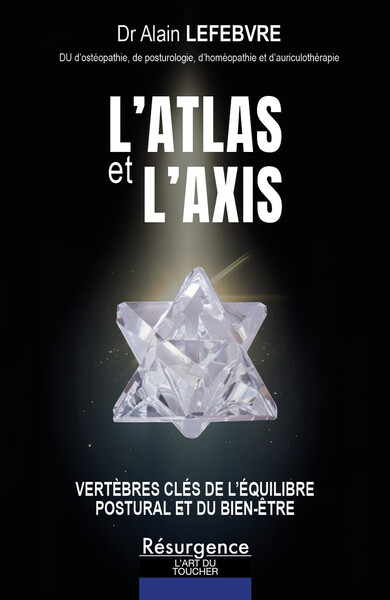 L'atlas et l'axis - Vertèbres clés de l'équilibre postural et du bien-être