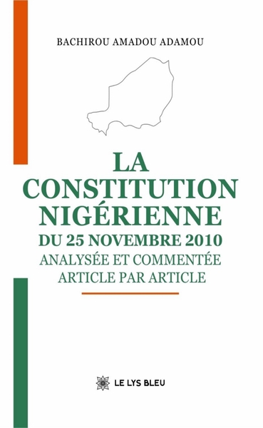 La Constitution nigérienne du 25 novembre 2010 - Analysée et commentée article par article