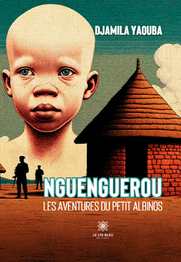 Nguenguerou - Les aventures du petit albinos