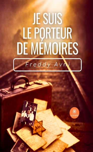 Je suis le porteur de mémoires