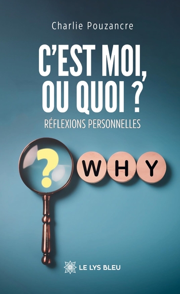 C'est moi, ou quoi ? - Réflexions personnelles