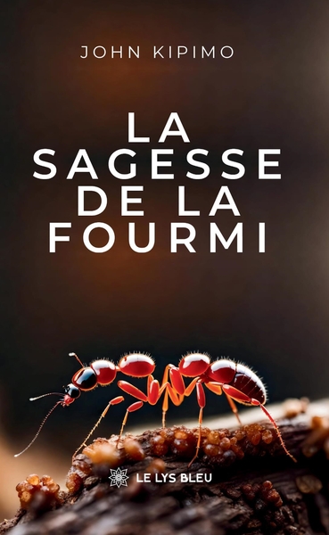 La sagesse de la fourmi
