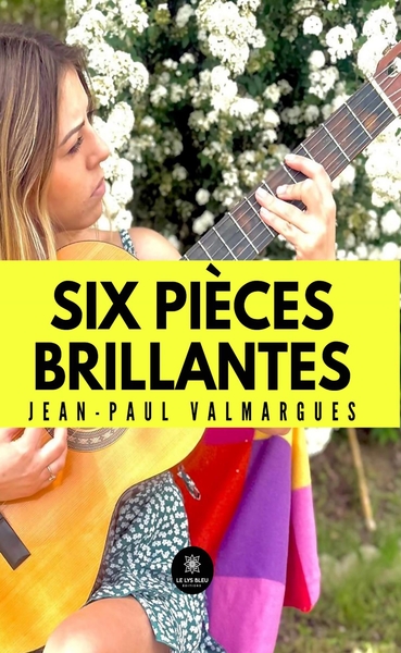 Six pièces brillantes