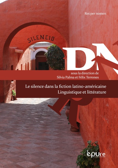 LE SILENCE DANS LA LITTERATURE LATINO-AMERICAINE. LINGUISTIQUE ET LITTERATURE