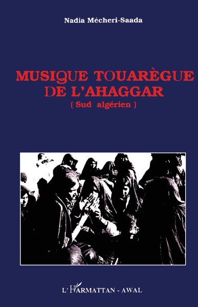 Musique touarègue de l'Ahaggar - (Sud algérien)