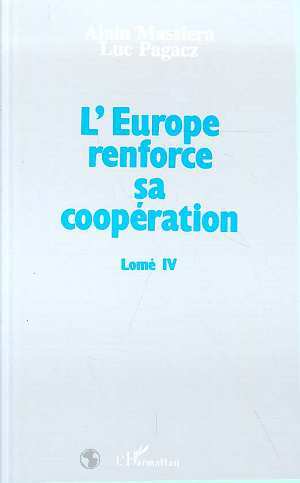 L'Europe renforce sa coopération - Lomé IV