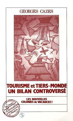 Tourisme et Tiers-Monde - Un bilan controversé