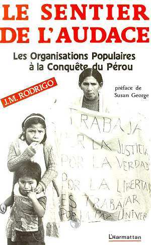 Le sentier de l'audace - Les organisations populaires à la conquête du Pérou