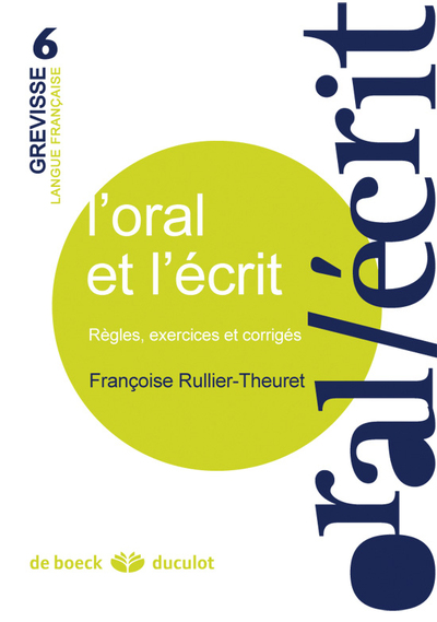 L'oral et l'écrit - Règles, exercices et corrigés