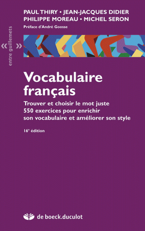 Vocabulaire français - Trouver et choisir le mot juste