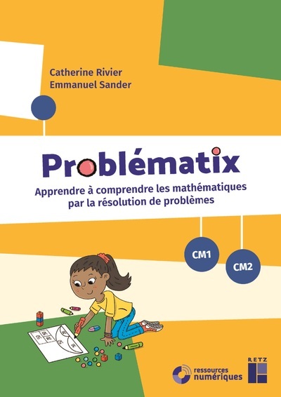 Problématix CM1 CM2 - Apprendre à comprendre les mathématiques par la résolution de problèmes