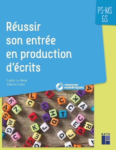 Réussir son entrée en production d'écrits PS MS GS