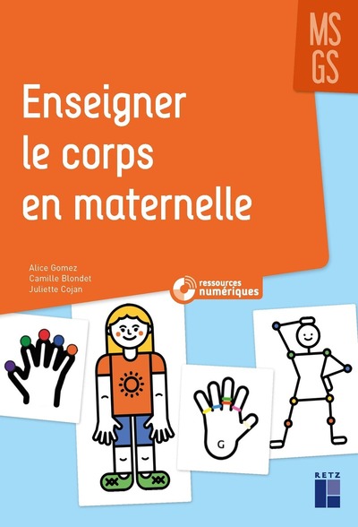 Enseigner le corps en maternelle MS-GS - + ressources numériques