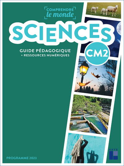 Comprendre le monde - Sciences CM2 - Guide pédagogique programmes 2023 + ressources numériques