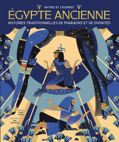 Mythes et légendes - Égypte ancienne - Histoires traditionnelles de pharaons et de divinités