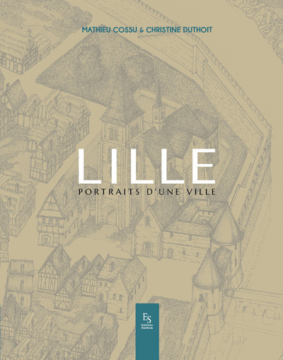 Lille - portraits d'un ville
