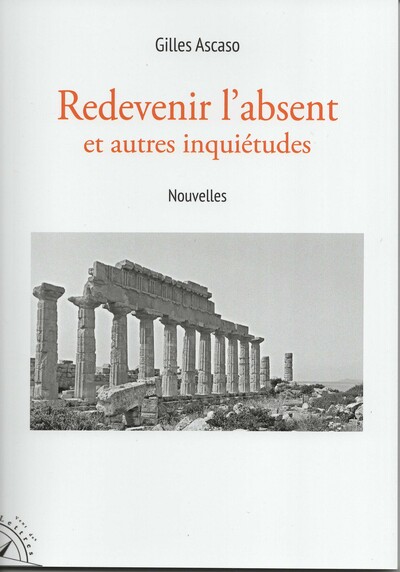 Redevenir l'absent et autres inquiétudes