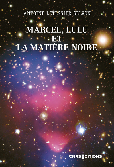 Marcel, Lulu et la matière noire