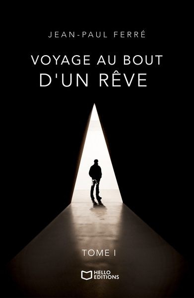 Voyage au bout d'un rêve - Tome I