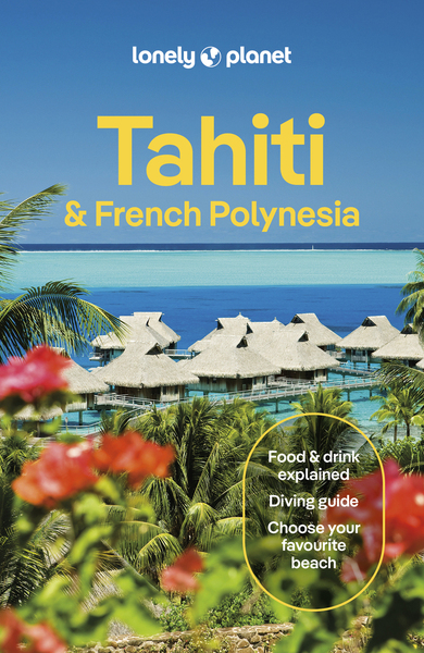 Tahiti & French Polynesia - 12ed - Anglais