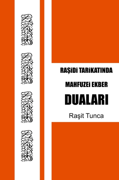 Mahfuzei Ekber Dualar - Rasidi Tarikat ndan Mezun olanlar için Günlük Okuncak Dualar Zikirler Salavatlar Sureler ve...
