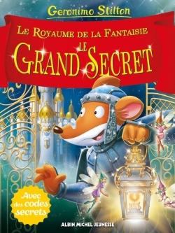 Le Royaume de la Fantaisie - Le Grand Secret - Le Royaume de la Fantaisie - tome 11