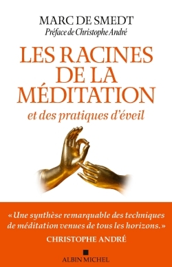 Les Racines de la méditation - et des pratiques d'éveil