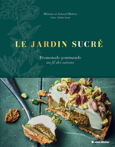 Le Jardin sucré - Promenade gourmande au fil des saisons