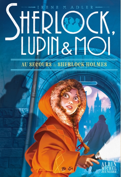 Sherlock, Lupin & moi T18 Au secours de Sherlock Holmes