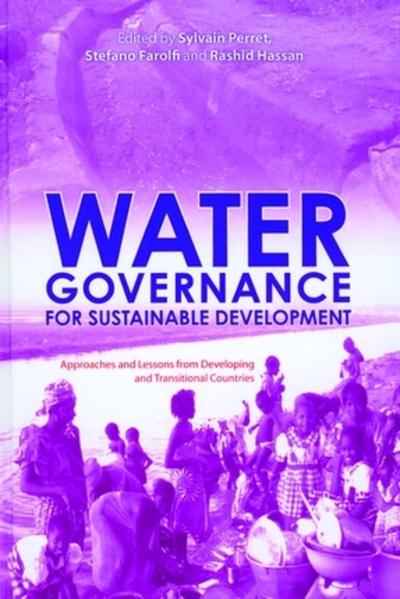 Water governance for sustainable development - Approaches and lessons from developing and transitional countries