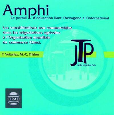 Les considérations non commerciales dans les négociations agricoles à l'organisation mondiale du commerce (omc)