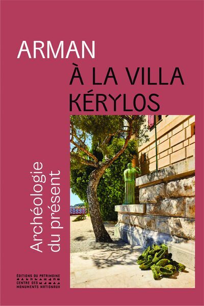 Arman à la Villa Kérylos - Archéologie du présent