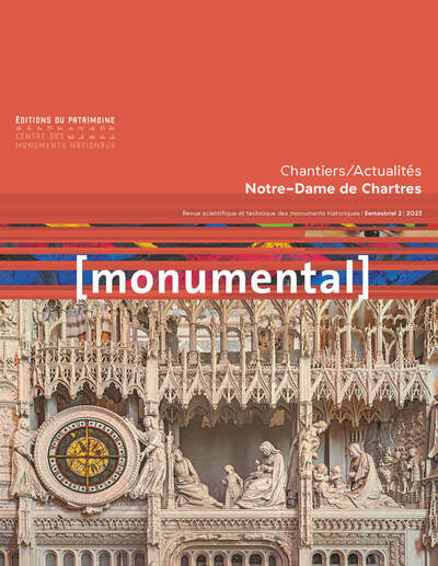 Monumental 2025-2. La Cathédrale de Chartres - Chantiers / Actualités