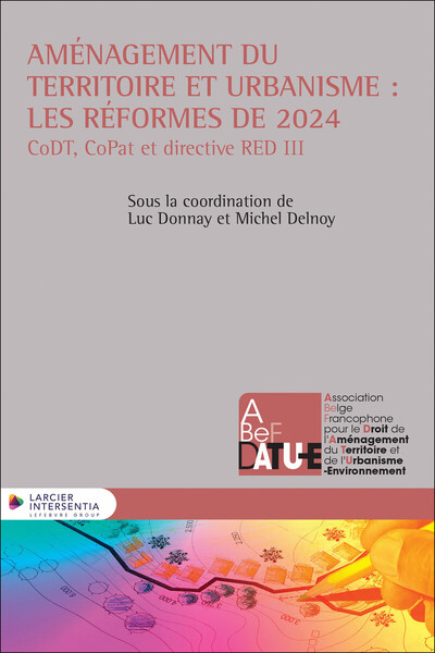 Aménagement du territoire et urbanisme : les réformes de 2024 - CoDT, CoPat et directive RED III