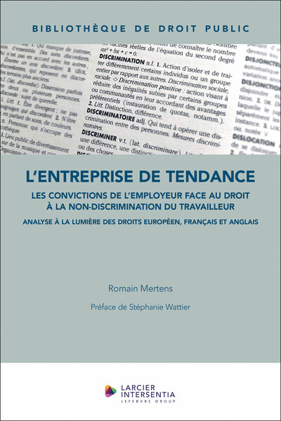 L'entreprise de tendance - Les convictions de l'employeur face au droit à la non-discrimination du t
