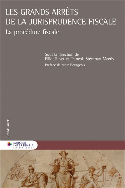Les grands arrêts de la jurisprudence fiscale - La procédure fiscale